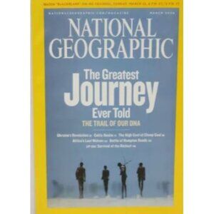 National Geographic March 2006 Magazine - The Greatest Journey Ever Told